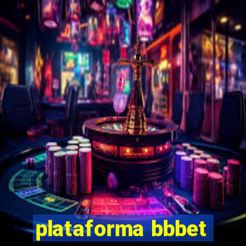 plataforma bbbet